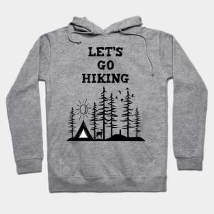 lets go hiking Hoodie